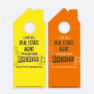 I'm Not Just A Real Estate Agent Call Me To Get Your House Sold | Door Hanger Realtors