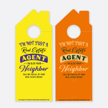 Load image into Gallery viewer, I&#39;m Not Just A Real  Estate Agent | Door Hanger Realtors
